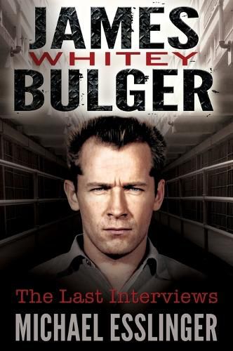 Cover image for James Whitey Bulger: The Last Interviews