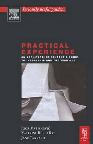 Cover image for Practical Experience: An Architecture Student's Guide to Internship and the Year Out