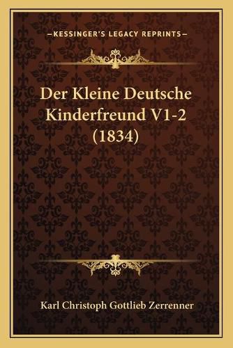 Der Kleine Deutsche Kinderfreund V1-2 (1834)