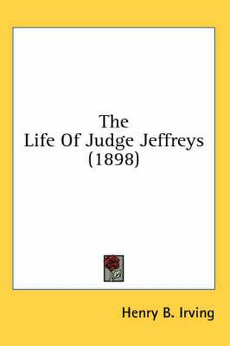 The Life of Judge Jeffreys (1898)