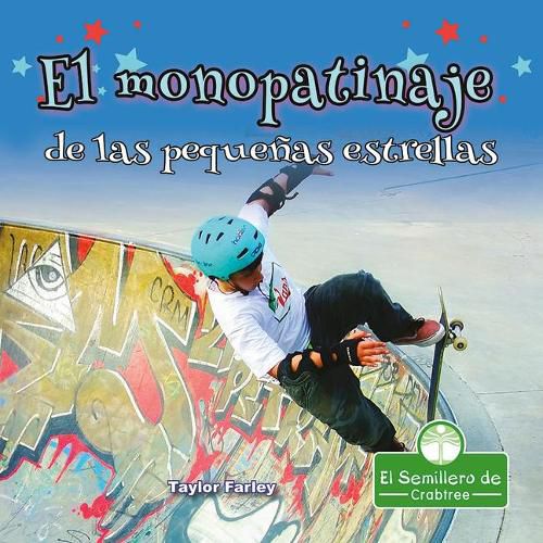 Cover image for El Monopatinaje de Las Pequenas Estrellas