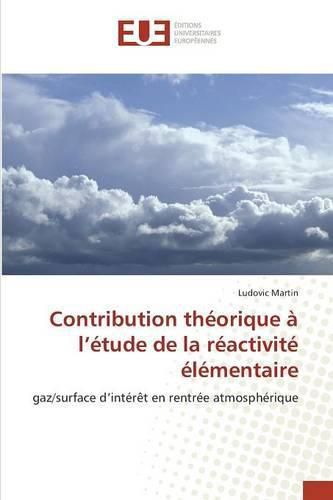 Cover image for Contribution Theorique A L'Etude de La Reactivite Elementaire