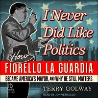 Cover image for I Never Did Like Politics