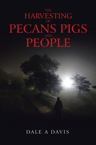 Cover image for The Harvesting of Pecans Pigs and People