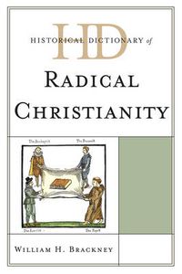 Cover image for Historical Dictionary of Radical Christianity