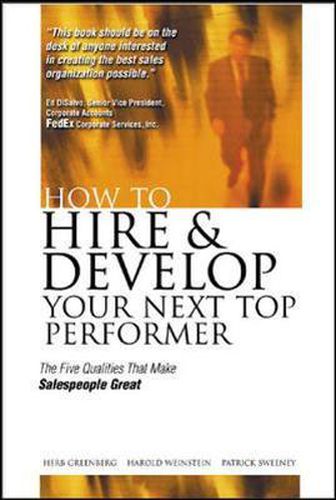 Cover image for How to Hire and Develop Your Next Top Performer: The Five Qualities That Make Salespeople Great