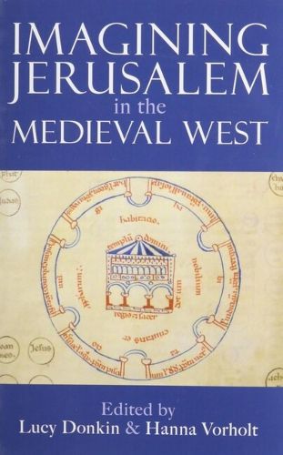 Cover image for Imagining Jerusalem in the Medieval West