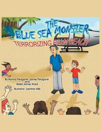 Cover image for The Blue Sea Monster Terrorizing Palm Beach