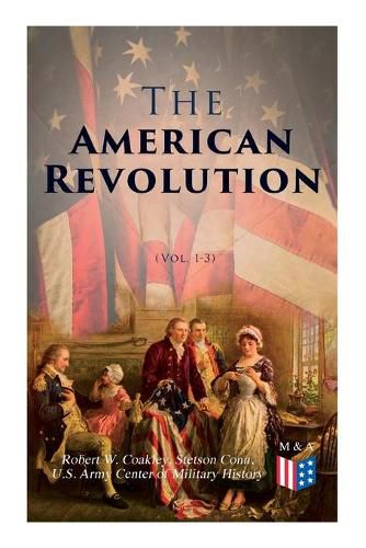 Cover image for The American Revolution (Vol. 1-3): Illustrated Edition