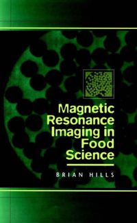 Cover image for Magnetic Resonance Imaging in Food Science