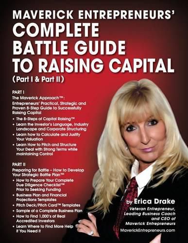 Maverick Entrepreneurs' Complete Battle Guide to Raising Capital (Part I and Part II)