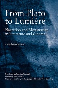 Cover image for From Plato to Lumiere: Narration and Monstration in Literature and Cinema