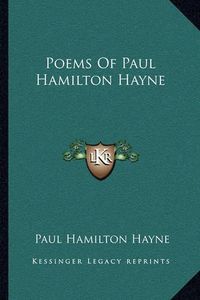 Cover image for Poems of Paul Hamilton Hayne