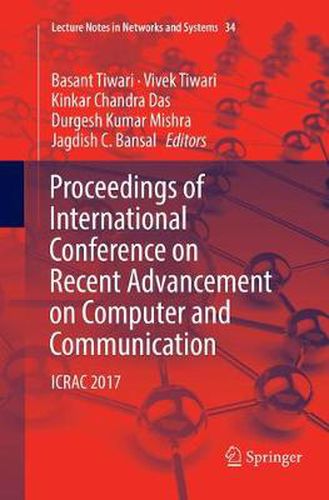Proceedings of International Conference on Recent Advancement on Computer and Communication: ICRAC 2017