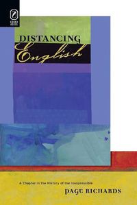 Cover image for Distancing English: A Chapter in the History of the Inexpressible