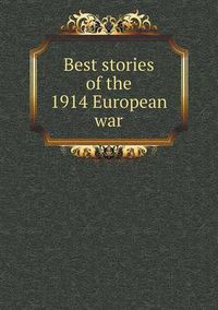 Cover image for Best stories of the 1914 European war