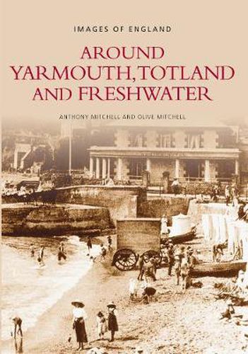 Cover image for Around Yarmouth, Totland and Freshwater