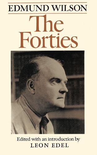 Cover image for The Forties: from Notebooks and Diaries of the Period