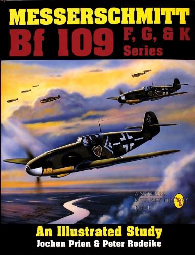 Cover image for Messerschmitt Bf 109 F/G/K Series: An Illustrated Study