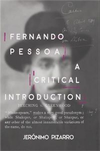 Cover image for Fernando Pessoa: A Critical Introduction