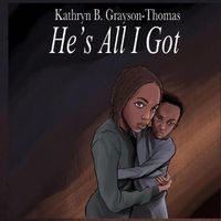 Cover image for He's All I Got