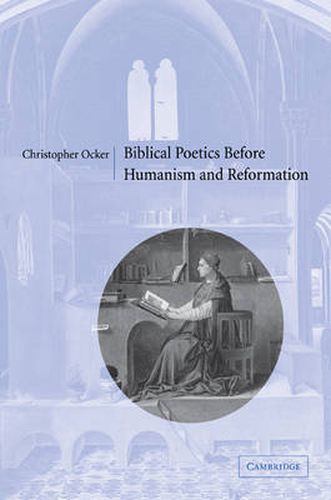 Cover image for Biblical Poetics before Humanism and Reformation