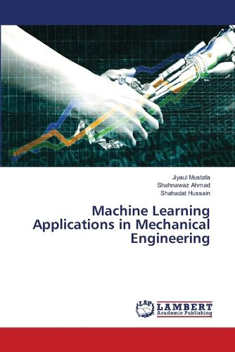 Cover image for Machine Learning Applications in Mechanical Engineering