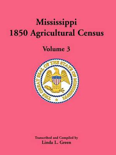 Mississippi 1850 Agricultural Census, Volume 3