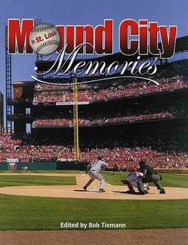 Cover image for Mound City Memories: Baseball in St. Louis