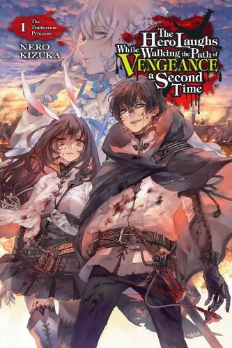 Cover image for The Hero Laughs While Walking the Path of Vengeance of Vengence A Second Time, Vol. 1 (light novel)