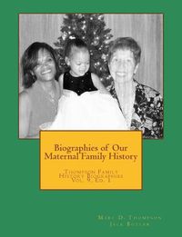 Cover image for Biographies of Our Maternal Family History