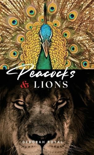 Cover image for Peacocks & Lions, Escape the Jungle of Narcissism and Reclaim Your Strength