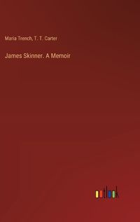 Cover image for James Skinner. A Memoir