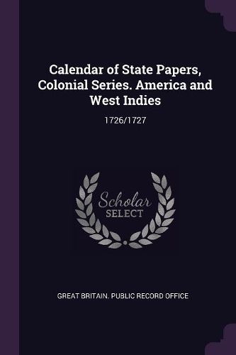 Cover image for Calendar of State Papers, Colonial Series. America and West Indies