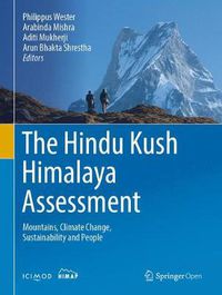 Cover image for The Hindu Kush Himalaya Assessment: Mountains, Climate Change, Sustainability and People