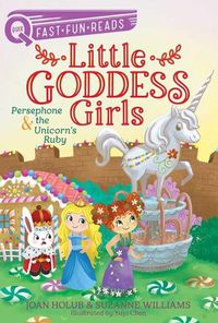 Cover image for Persephone & the Unicorn's Ruby: Little Goddess Girls 10