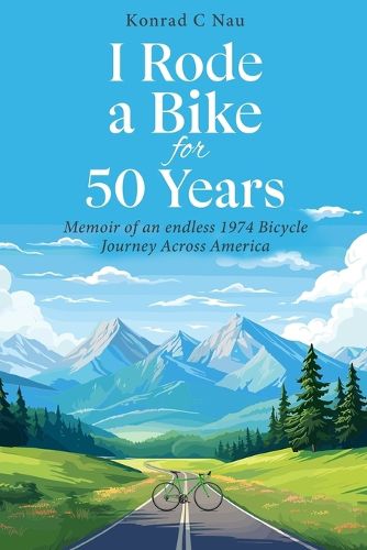 Cover image for I Rode a Bike for 50 Years