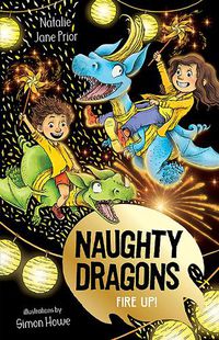 Cover image for Naughty Dragons Fire Up!: Naughty Dragons #3