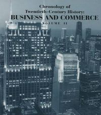 Cover image for Chronology of Twentieth-Century History: Business and Commerce: Volume II