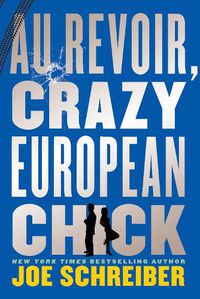 Cover image for Au Revoir, Crazy European Chick