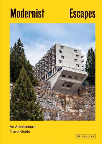 Cover image for Modernist Escapes: An Architectural Travel Guide