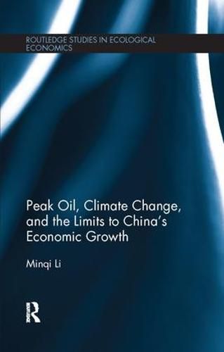 Cover image for Peak Oil, Climate Change, and the Limits to China's Economic Growth