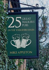 Cover image for 25 Great Walkers' Pubs in the Yorkshire Dales