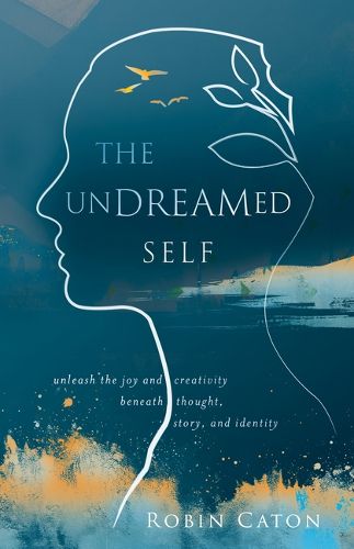 Cover image for The Undreamed Self