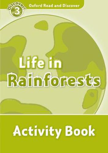 Cover image for Oxford Read and Discover: Level 3: Life in Rainforests Activity Book