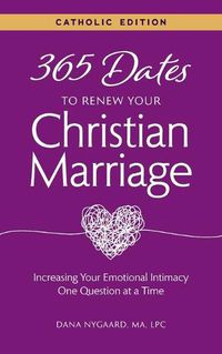 Cover image for 365 Dates to Renew Your Christian Marriage (Catholic Edition)