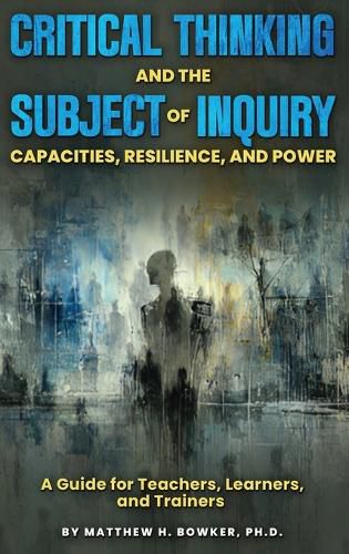 Cover image for Critical Thinking and the Subject of Inquiry