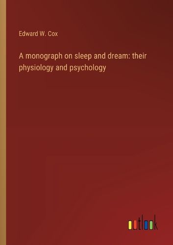 Cover image for A monograph on sleep and dream