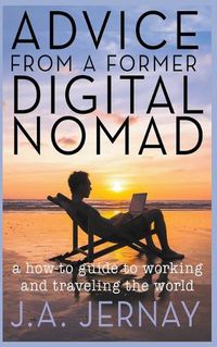 Cover image for Advice From a Former Digital Nomad