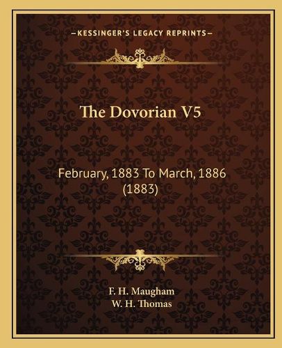 The Dovorian V5: February, 1883 to March, 1886 (1883)